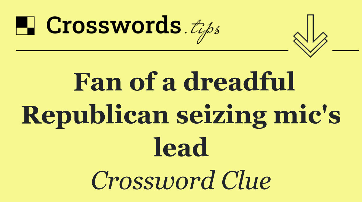 Fan of a dreadful Republican seizing mic's lead