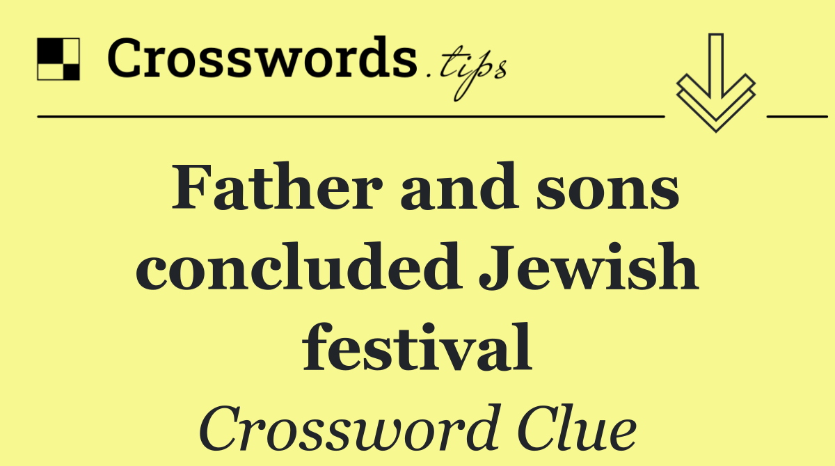 Father and sons concluded Jewish festival