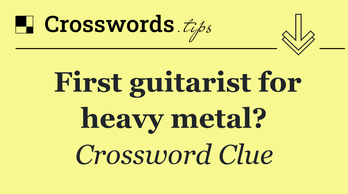 First guitarist for heavy metal?