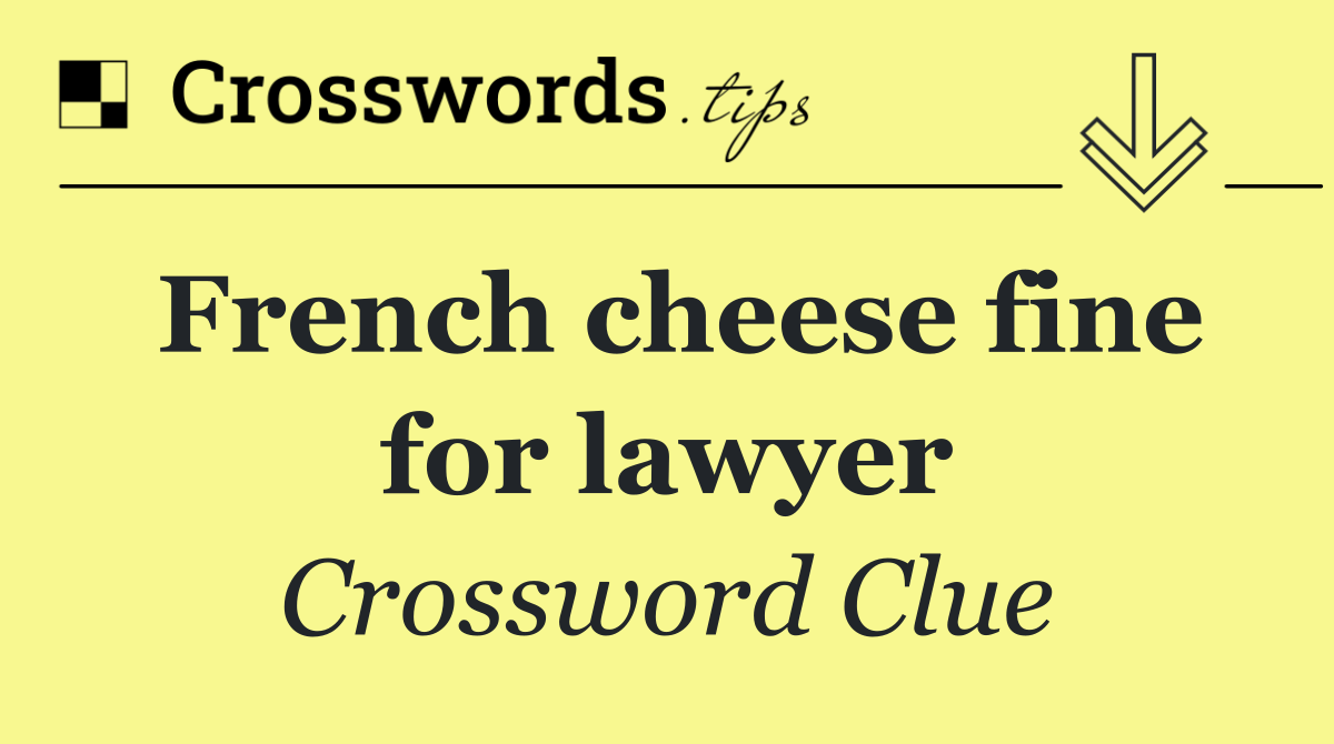 French cheese fine for lawyer