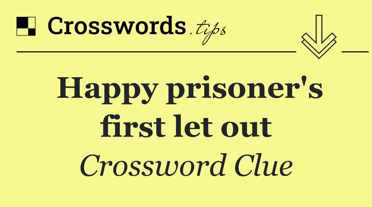 Happy prisoner's first let out