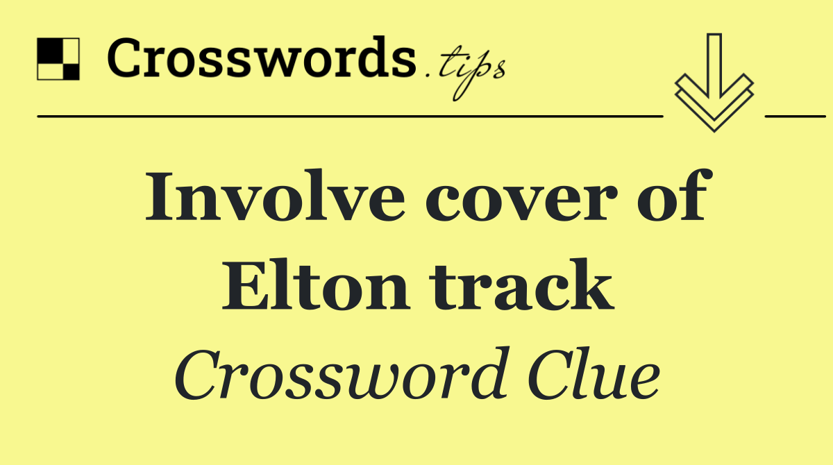 Involve cover of Elton track