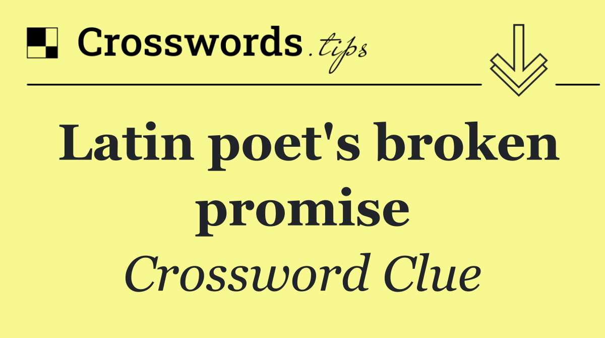 Latin poet's broken promise