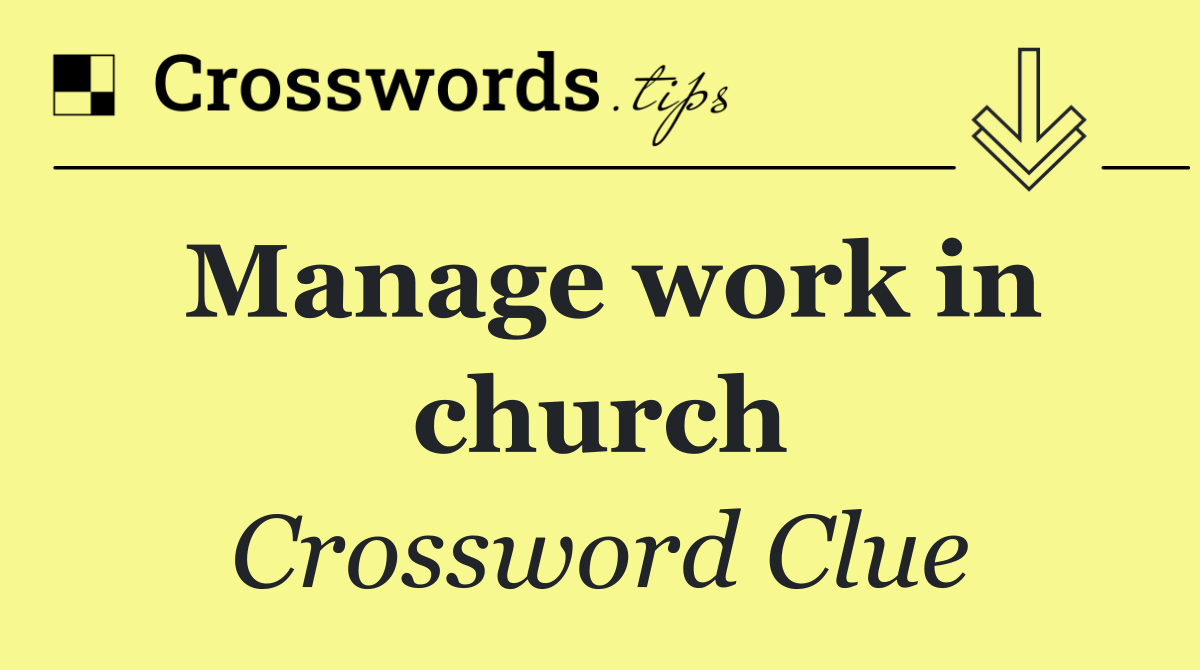 Manage work in church