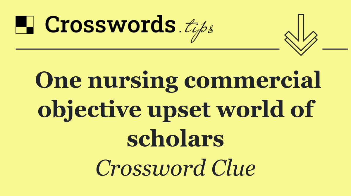 One nursing commercial objective upset world of scholars