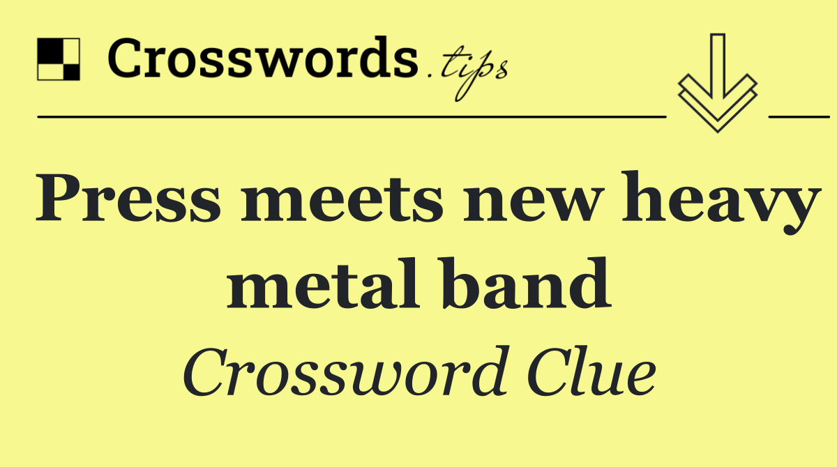 Press meets new heavy metal band