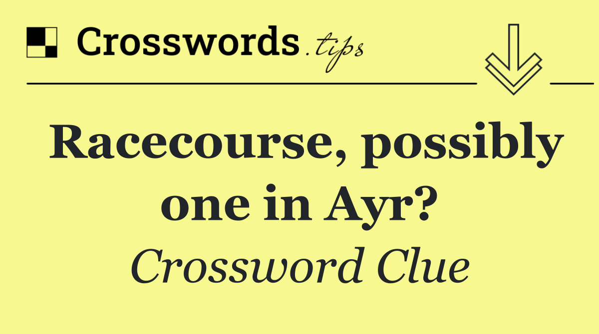 Racecourse, possibly one in Ayr?