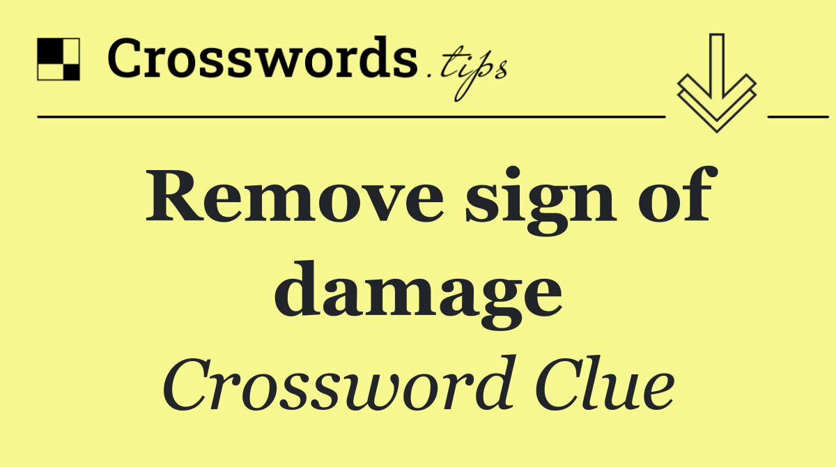 Remove sign of damage