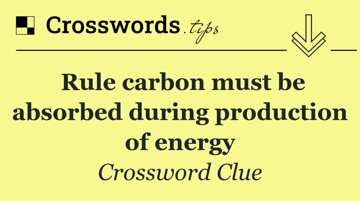 Rule carbon must be absorbed during production of energy