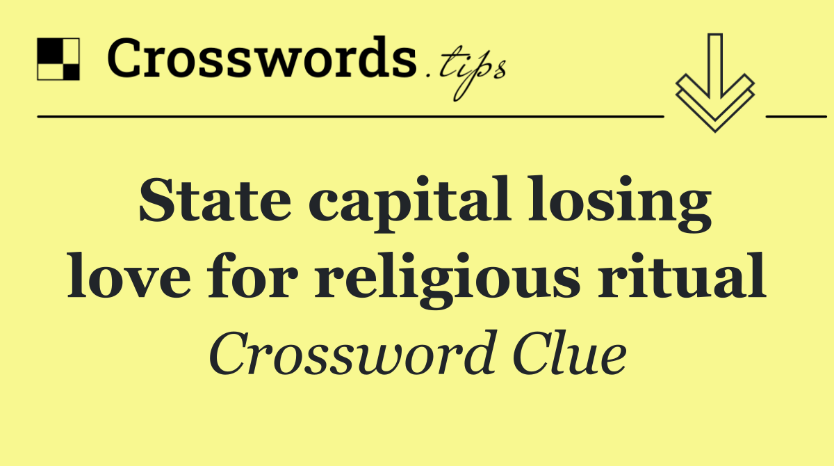 State capital losing love for religious ritual