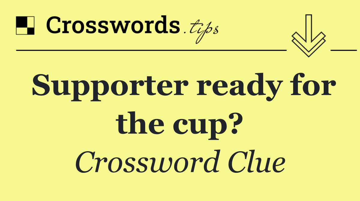 Supporter ready for the cup?