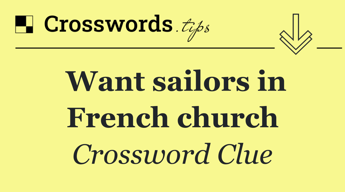 Want sailors in French church