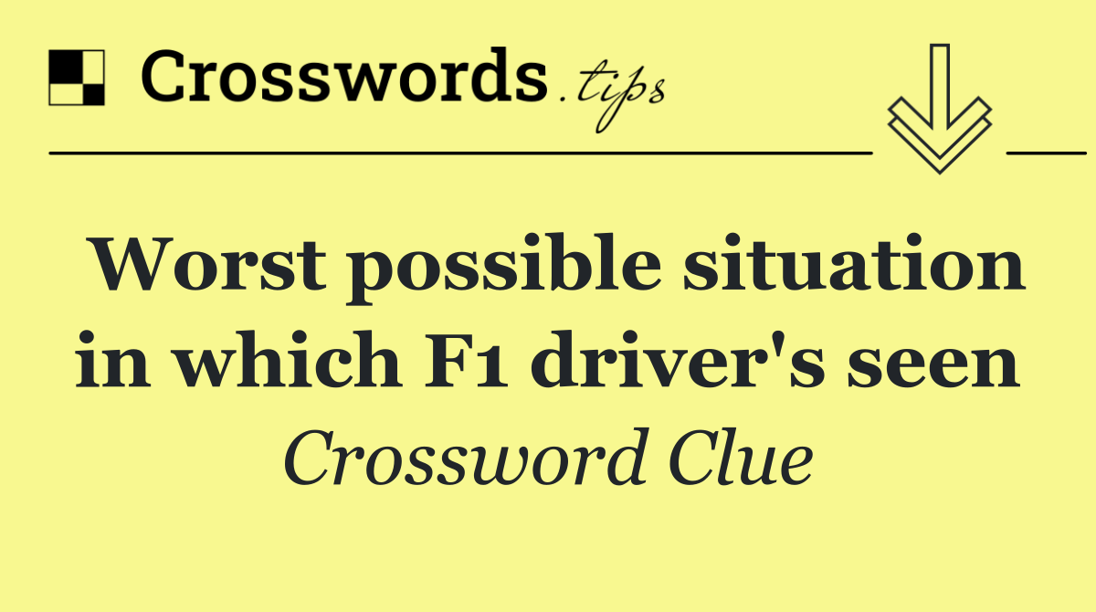 Worst possible situation in which F1 driver's seen