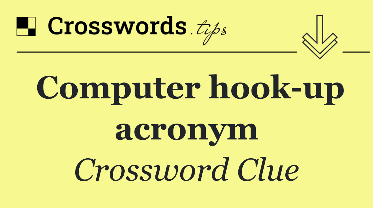 Computer hook up acronym