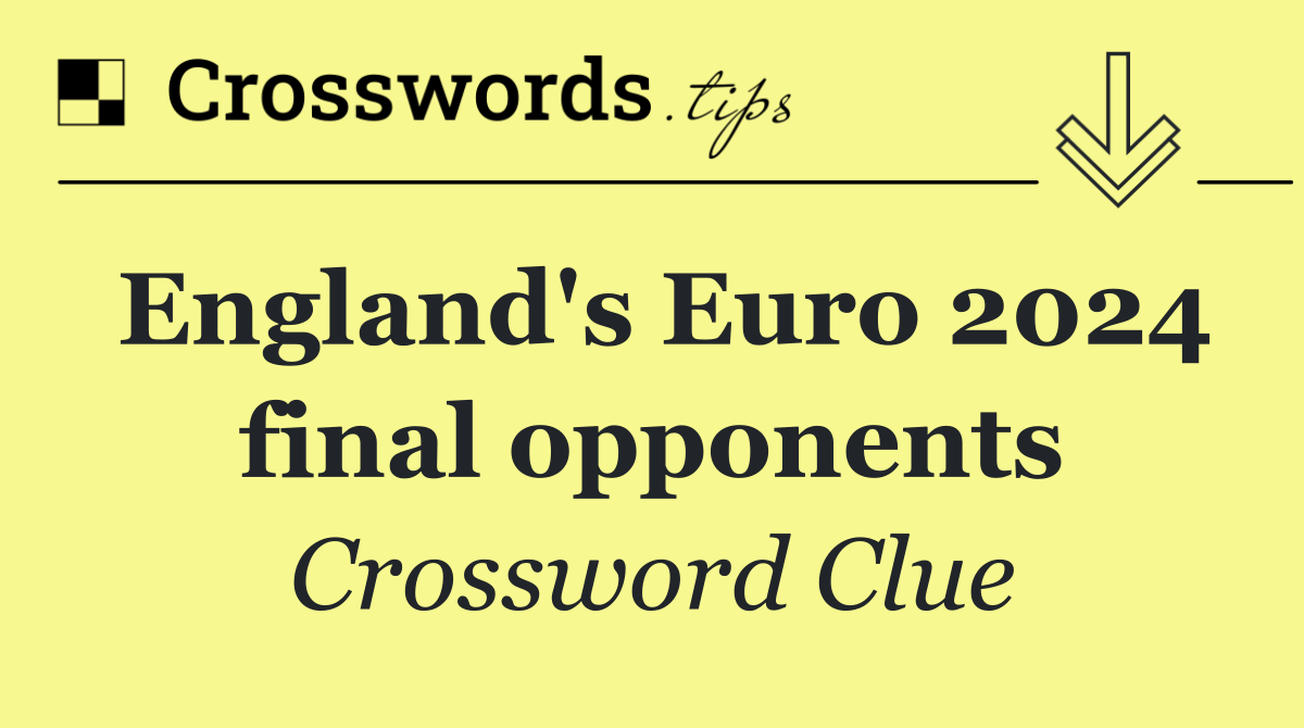 England's Euro 2024 final opponents