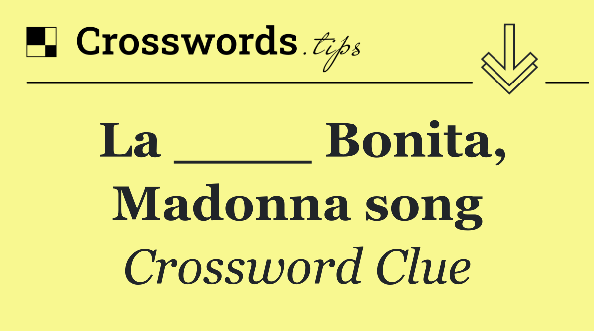 La ____ Bonita, Madonna song
