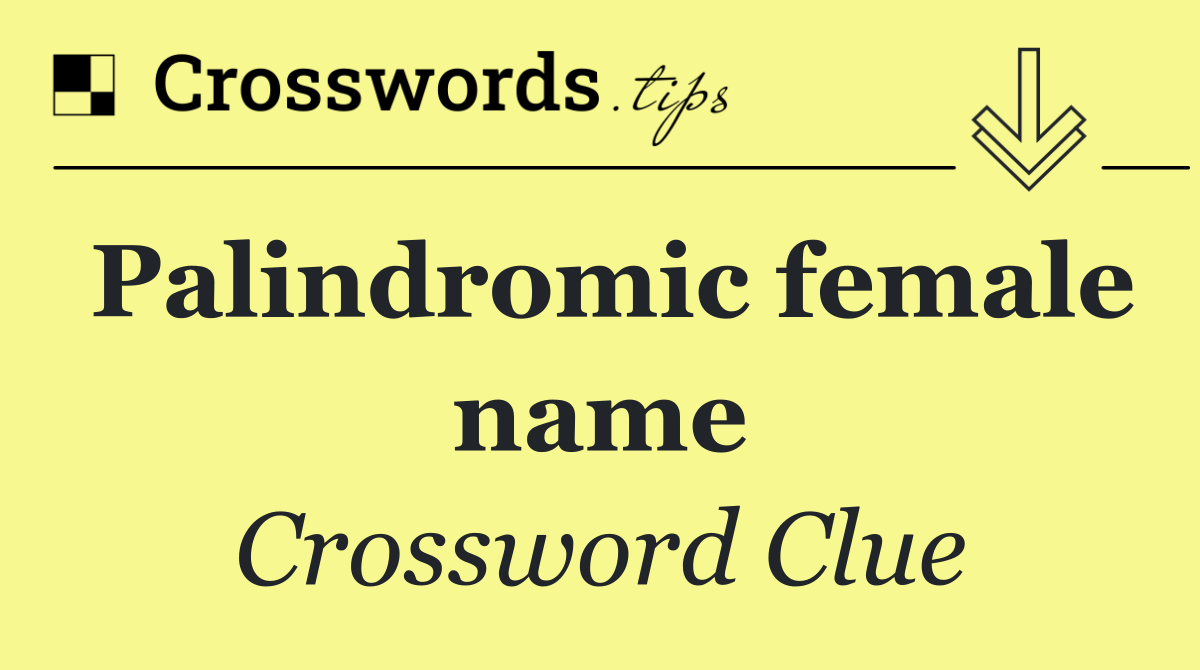 Palindromic female name