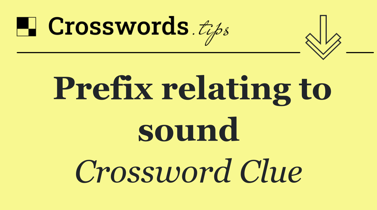 Prefix relating to sound