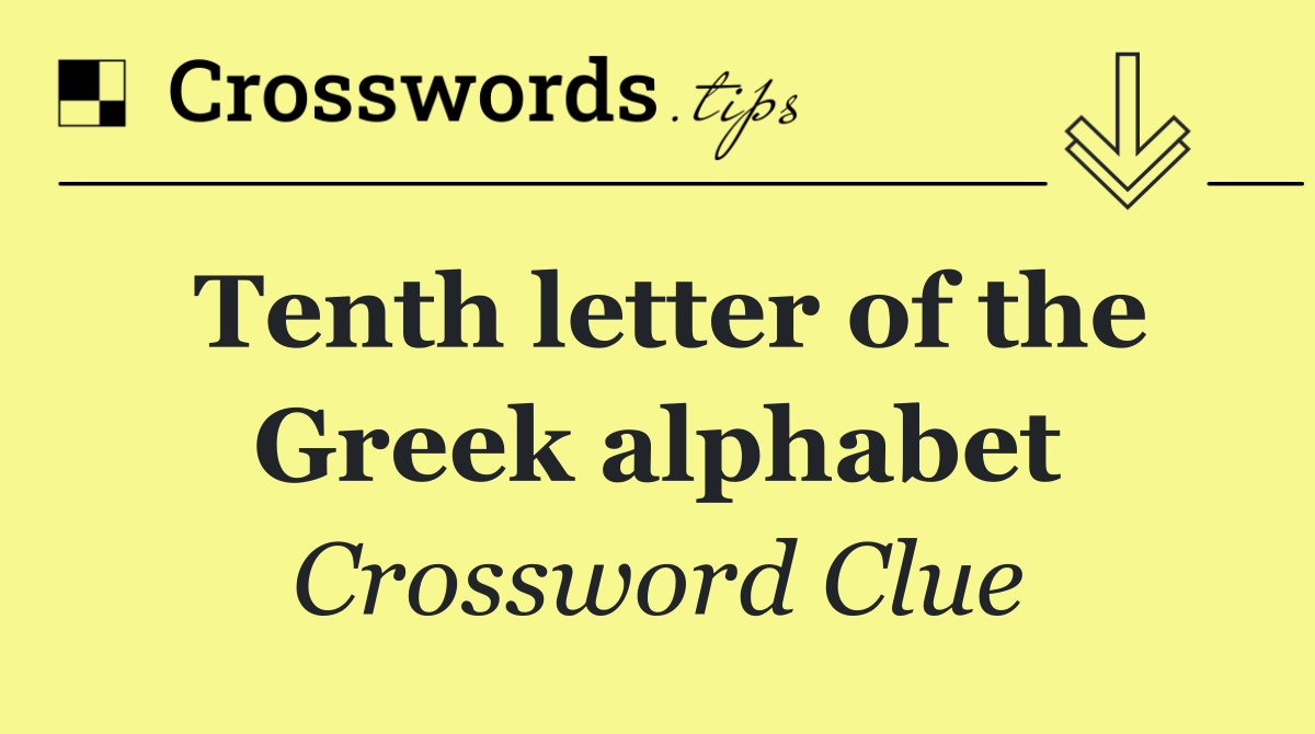 Tenth letter of the Greek alphabet