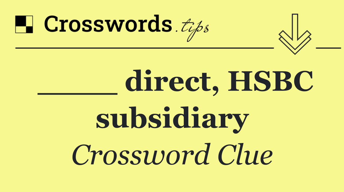 ____ direct, HSBC subsidiary