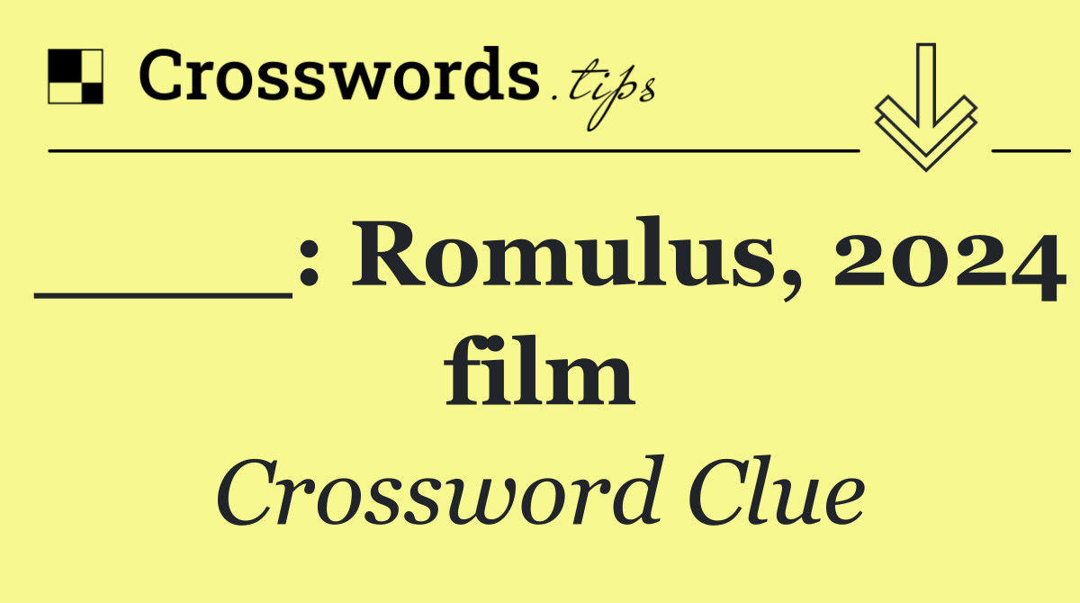 ____: Romulus, 2024 film