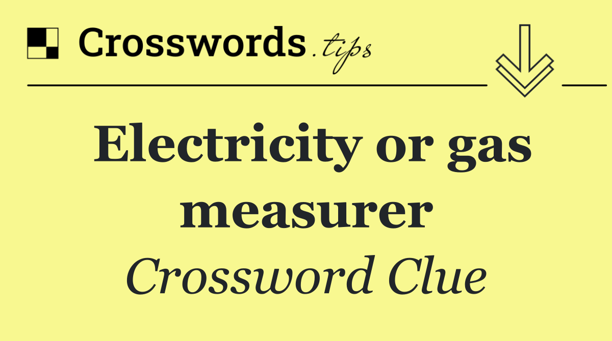 Electricity or gas measurer