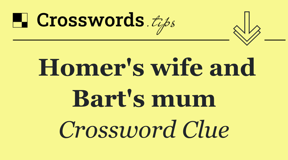 Homer's wife and Bart's mum