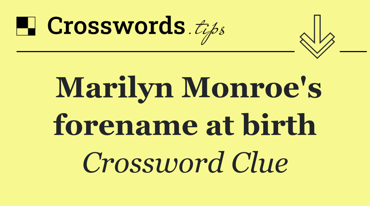 Marilyn Monroe's forename at birth