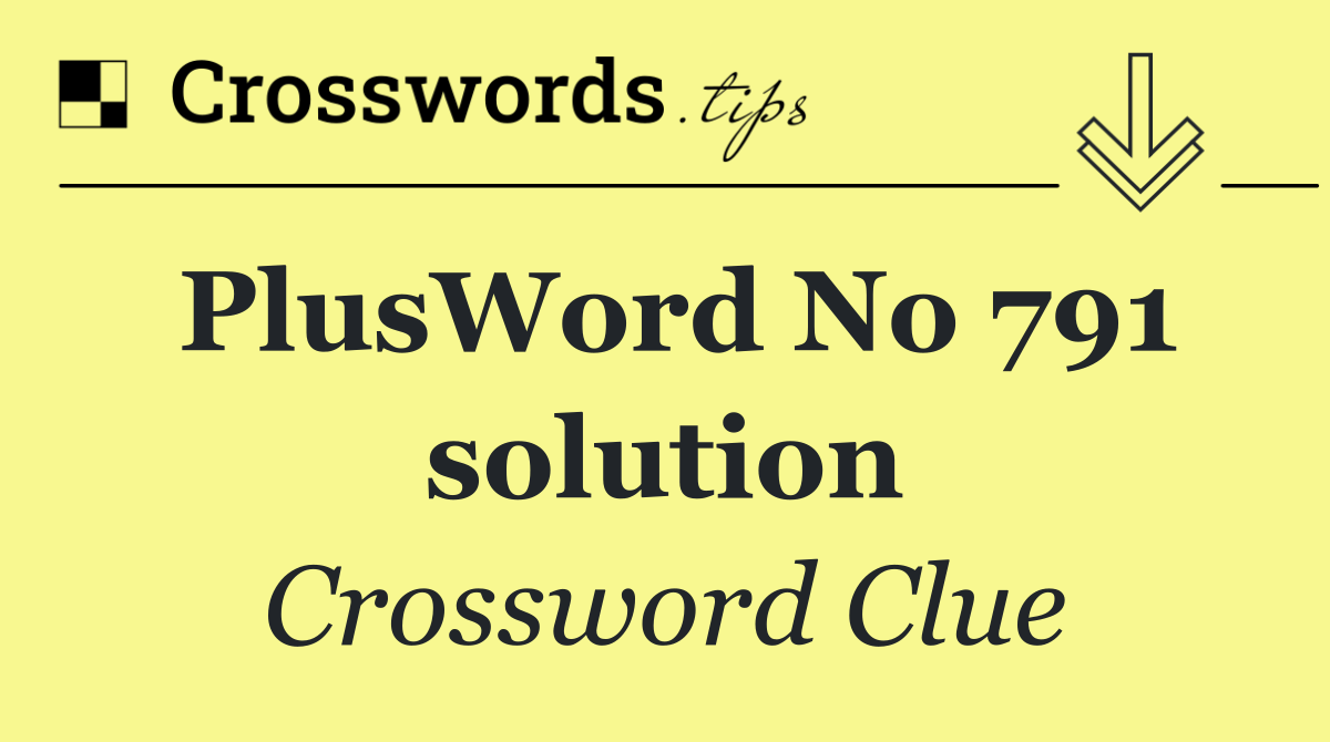 PlusWord No 791 solution