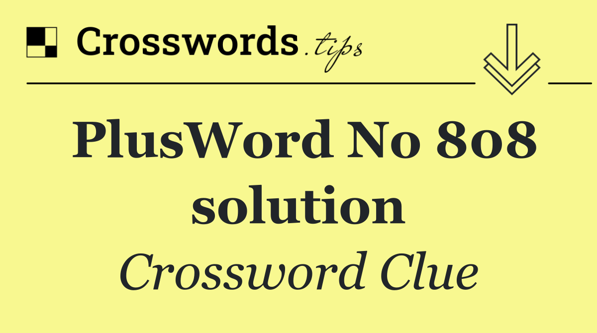 PlusWord No 808 solution