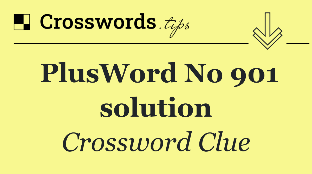 PlusWord No 901 solution