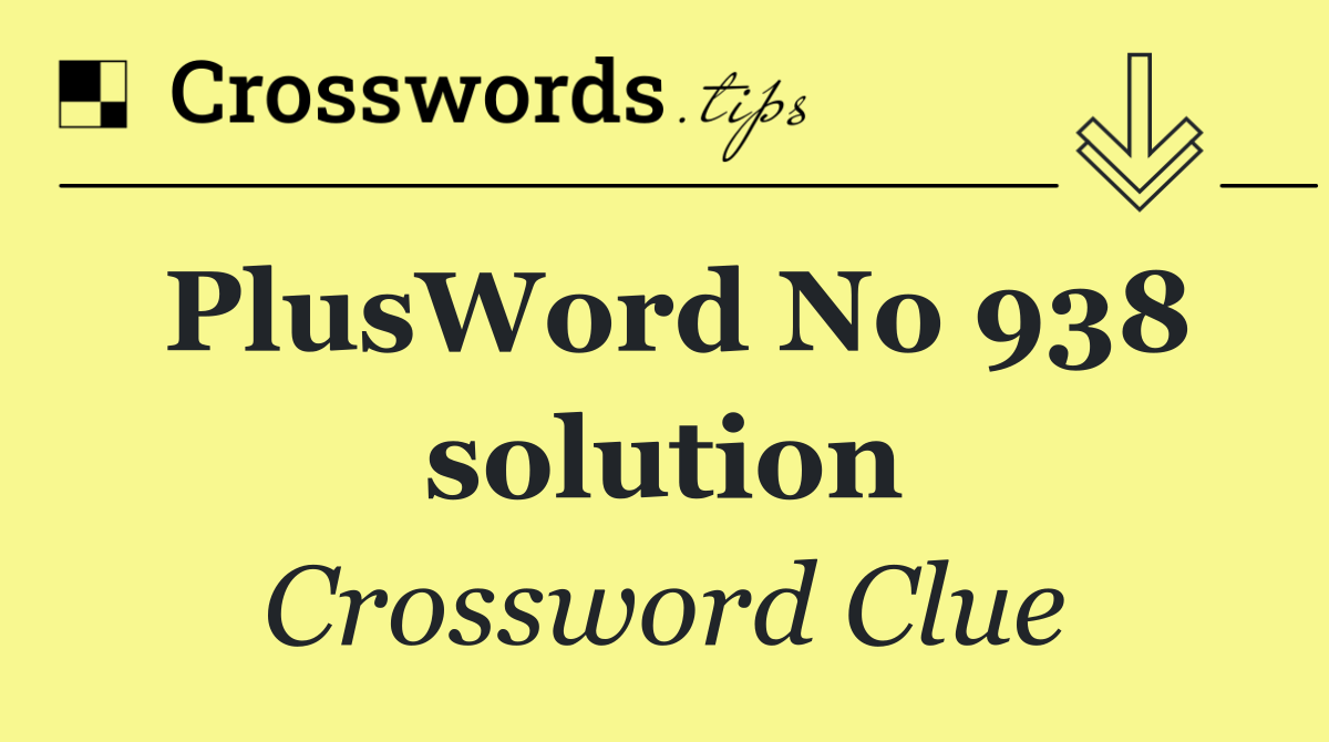 PlusWord No 938 solution