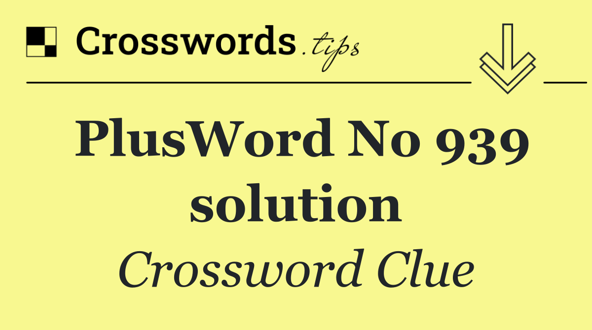 PlusWord No 939 solution