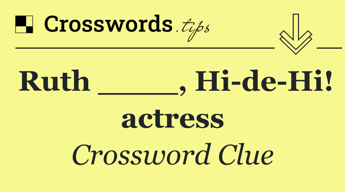 Ruth ____, Hi de Hi! actress