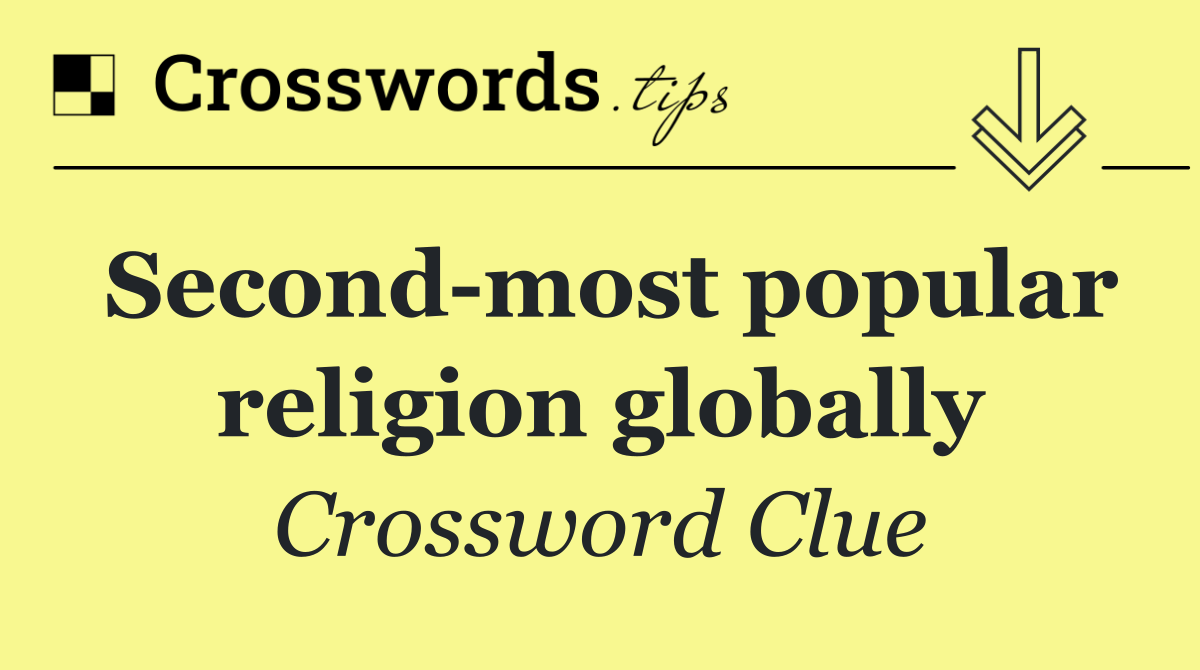 Second most popular religion globally