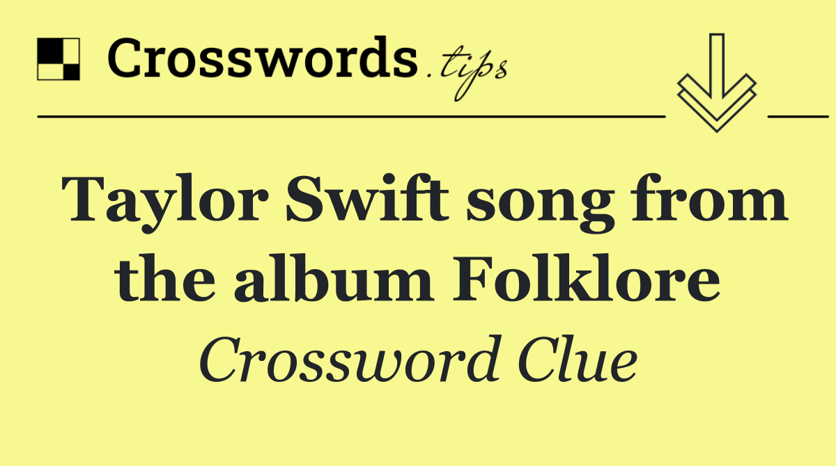 Taylor Swift song from the album Folklore