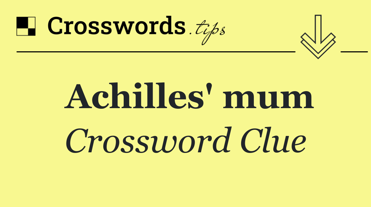 Achilles' mum