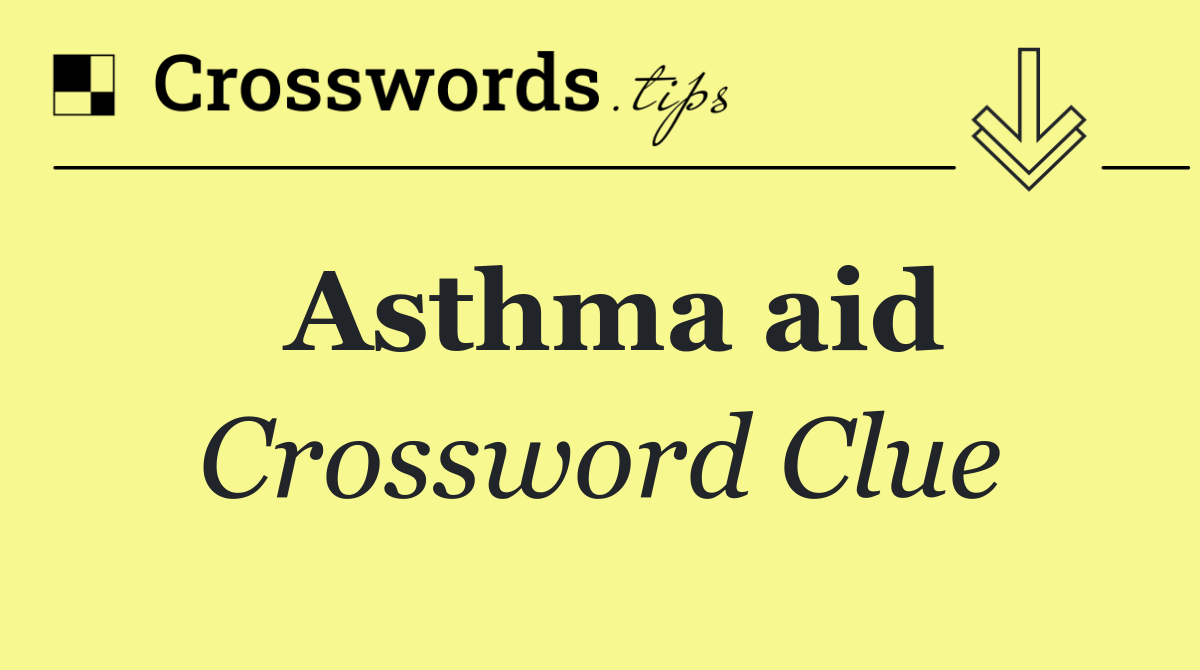 Asthma aid