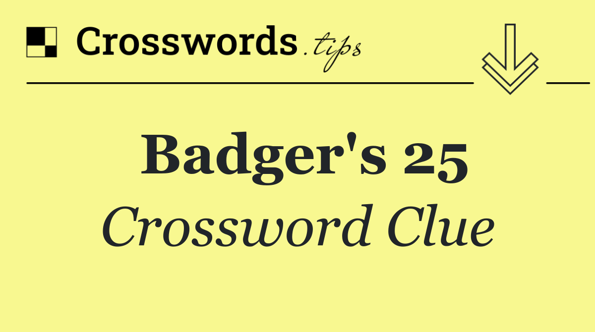 Badger's 25