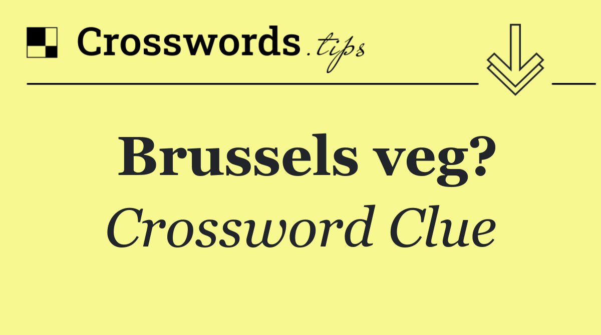 Brussels veg?