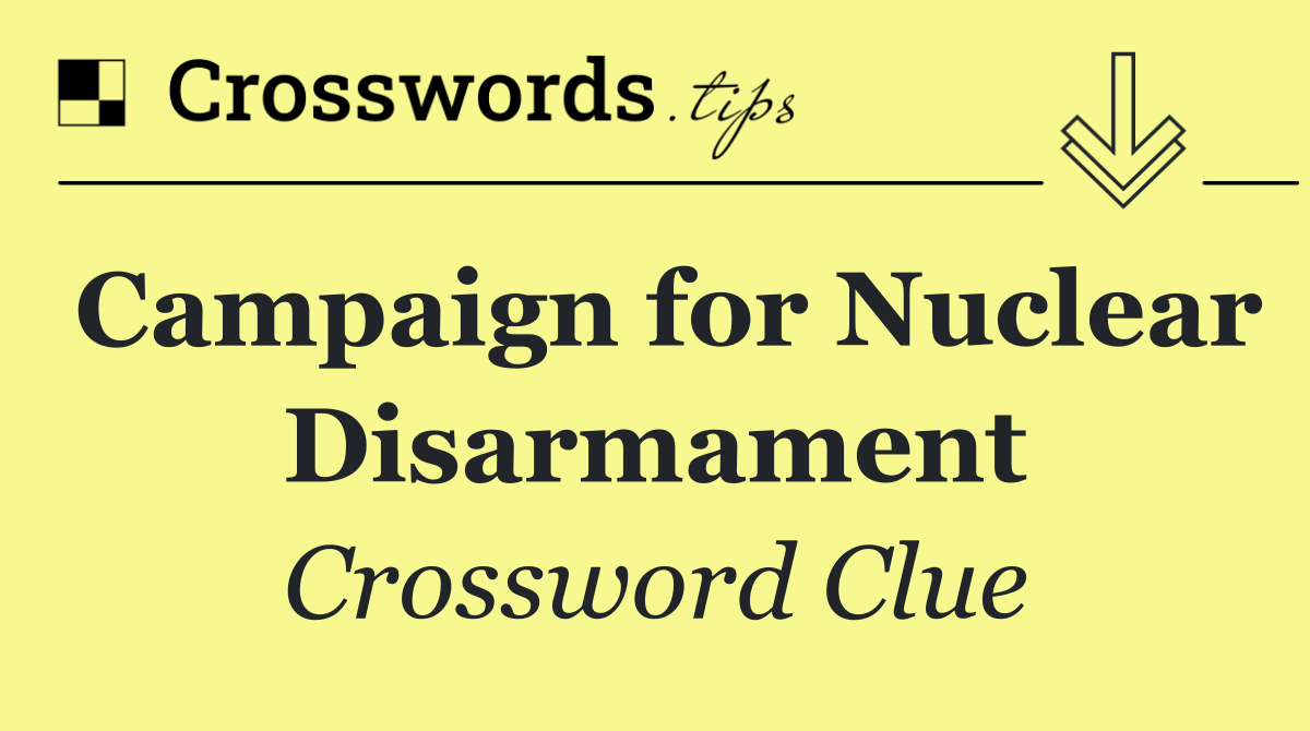 Campaign for Nuclear Disarmament