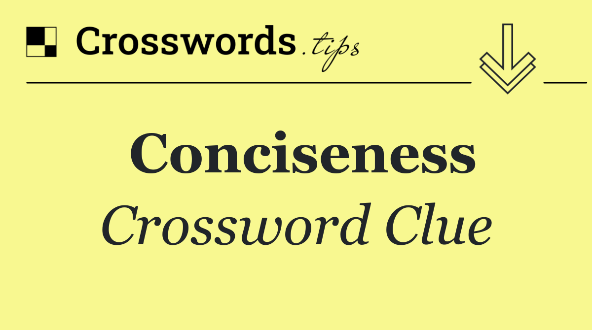 Conciseness