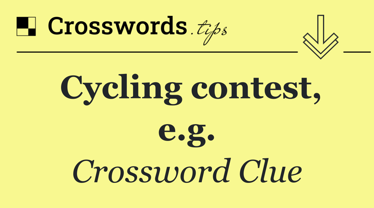 Cycling contest, e.g.