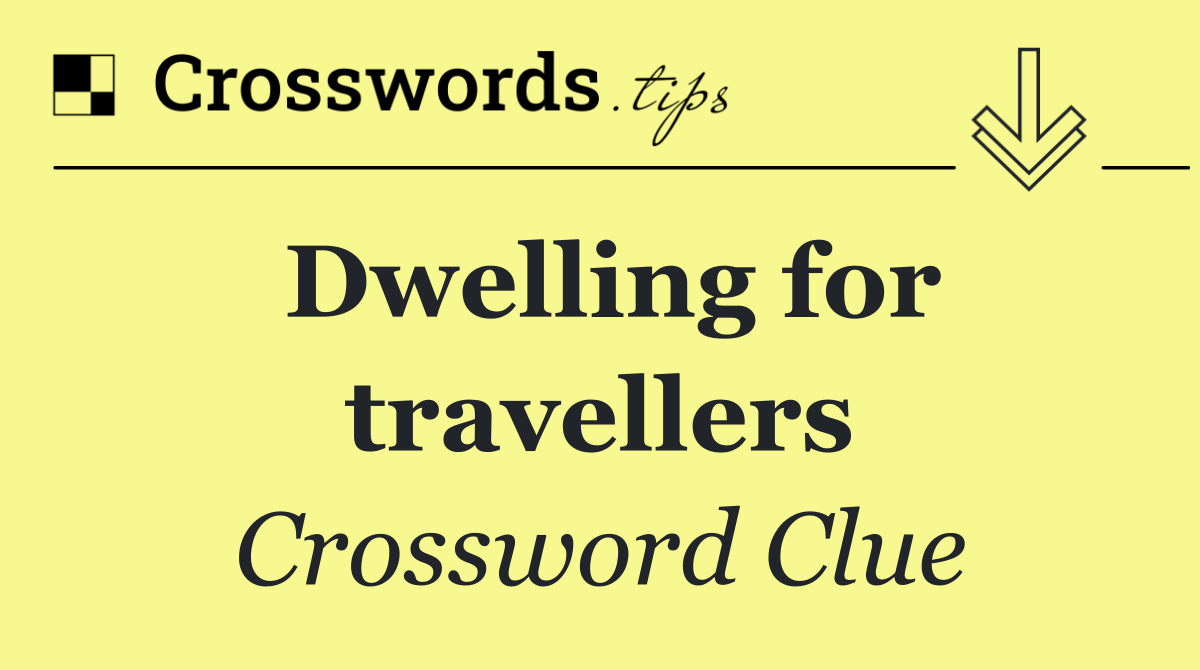 Dwelling for travellers