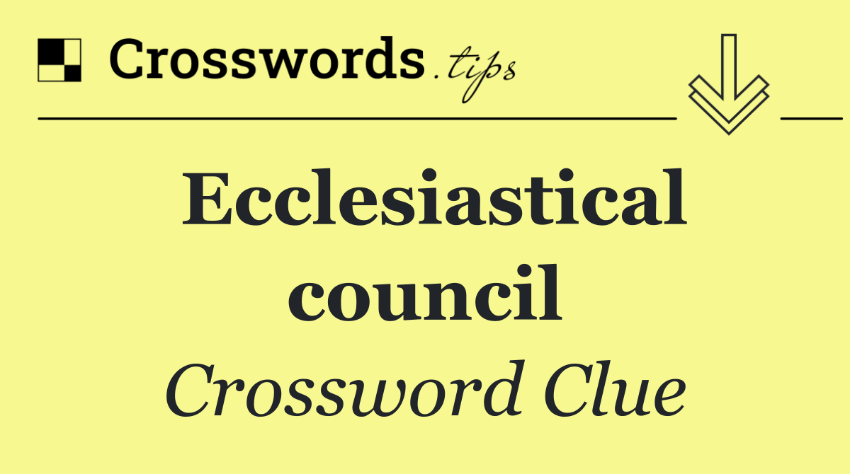 Ecclesiastical council