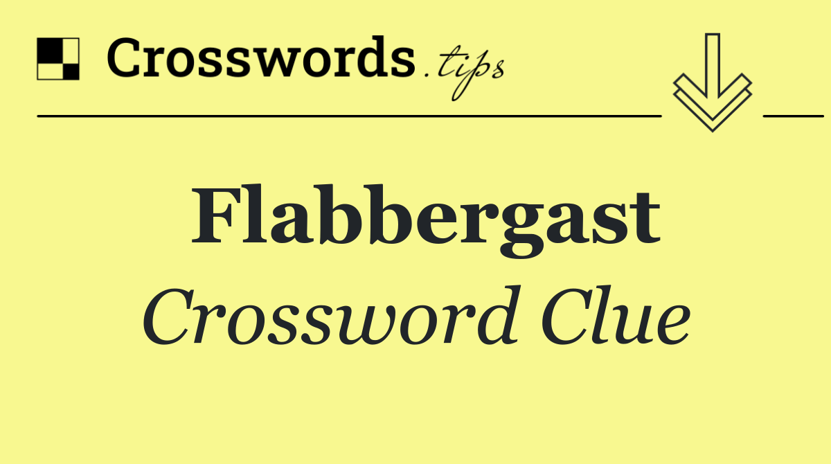 Flabbergast