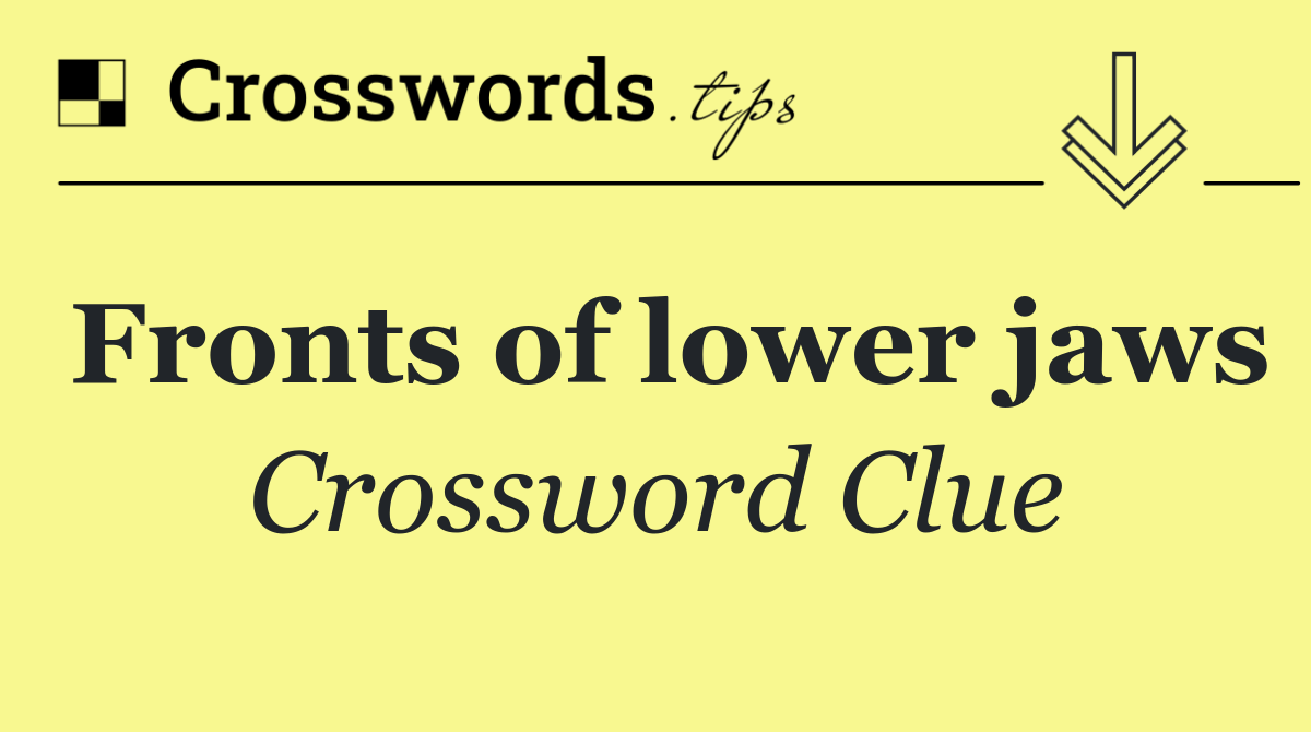 Fronts of lower jaws