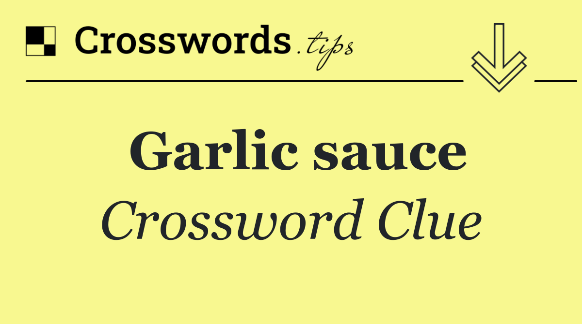 Garlic sauce