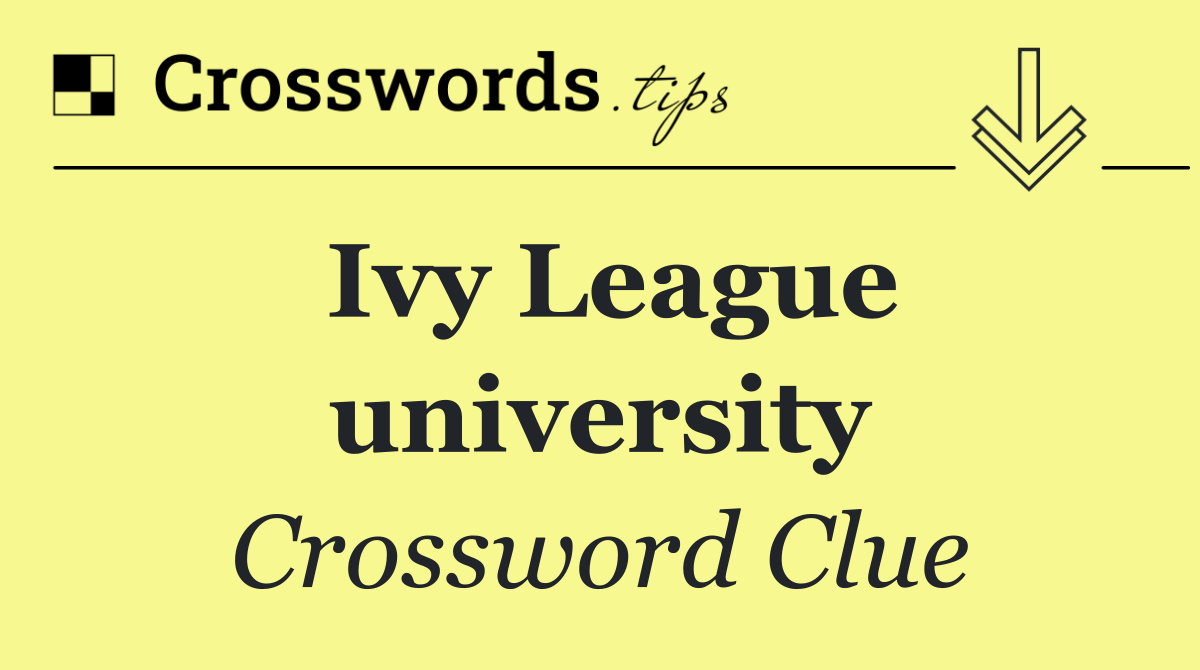 Ivy League university