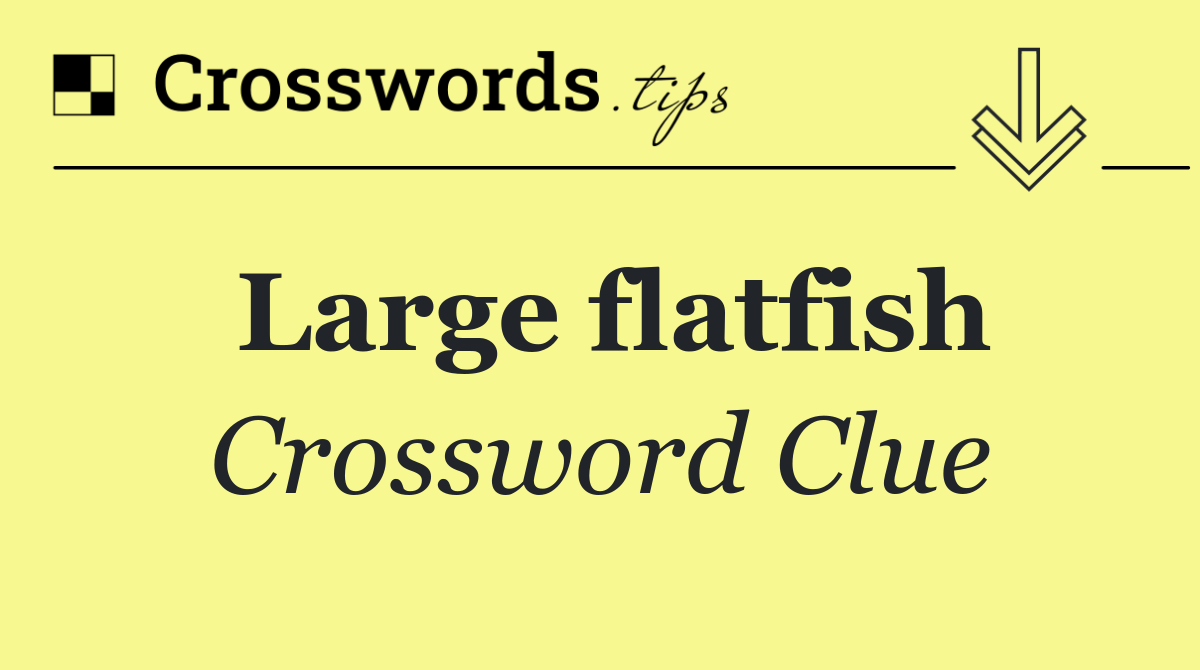 Large flatfish